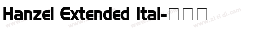 Hanzel Extended Ital字体转换